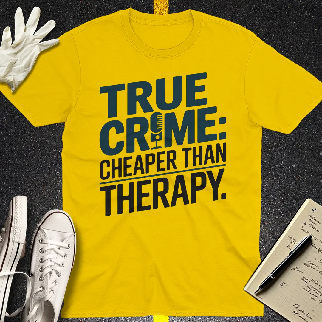 True Crime Therapy T-Shirt