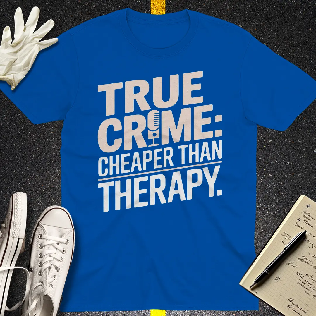 True Crime Therapy T-Shirt