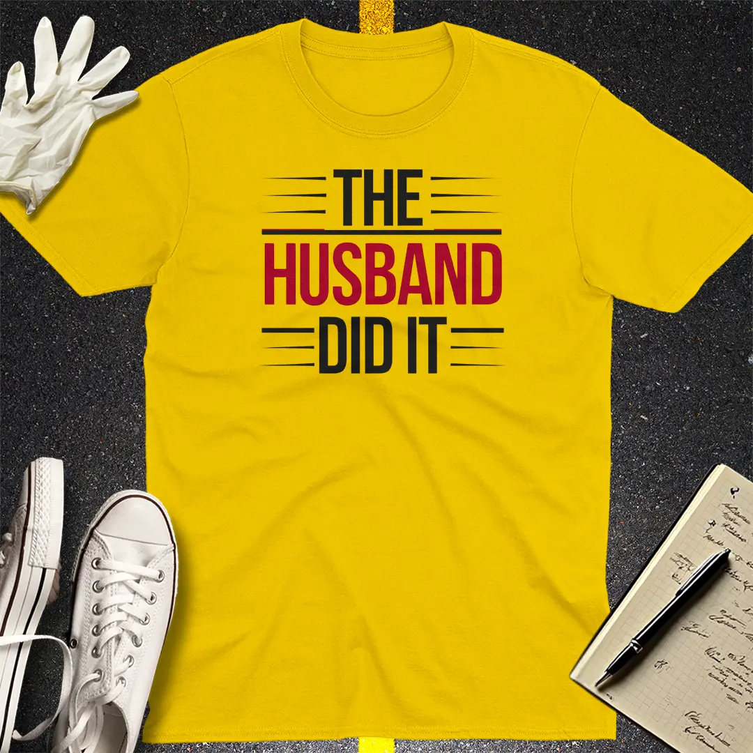 The Husband Did It T-Shirt Style002