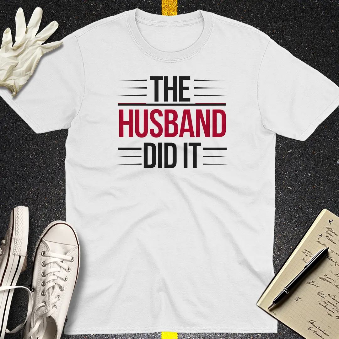 The Husband Did It T-Shirt Style002