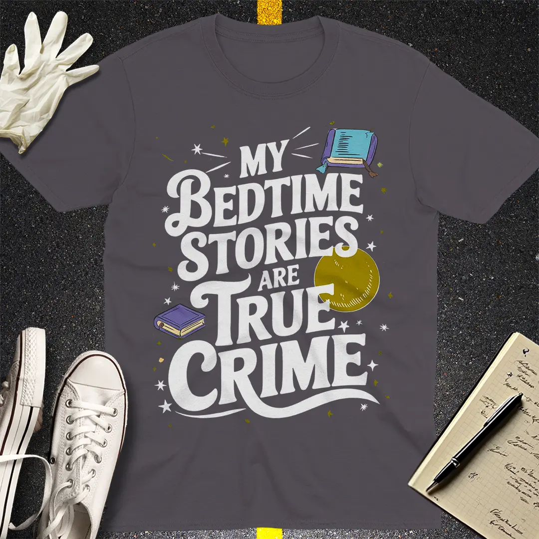 True Crime Bedtime T-Shirt