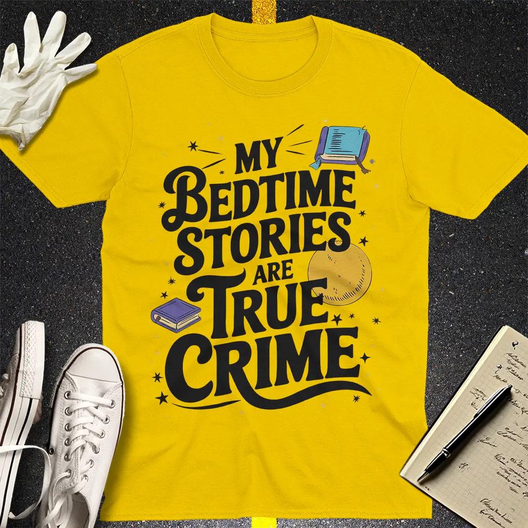 True Crime Bedtime T-Shirt