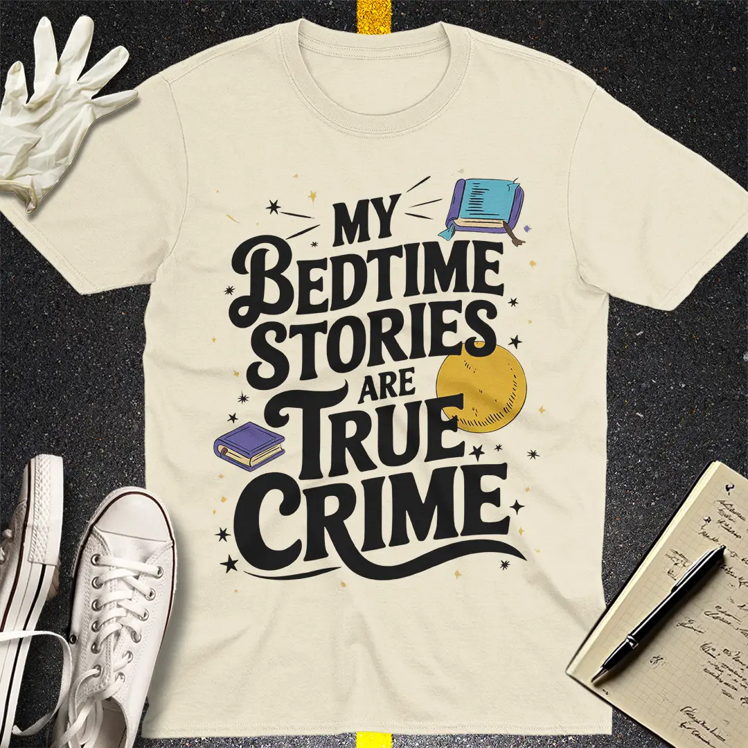 True Crime Bedtime T-Shirt