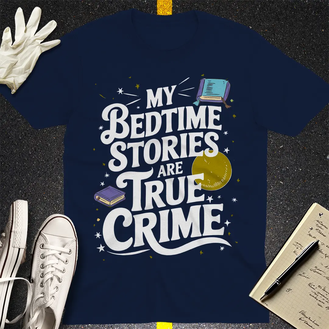 True Crime Bedtime T-Shirt