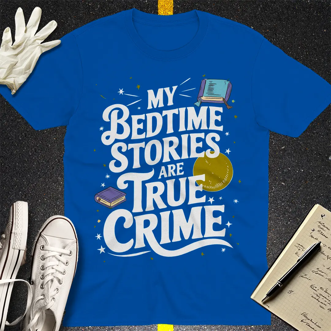 True Crime Bedtime T-Shirt