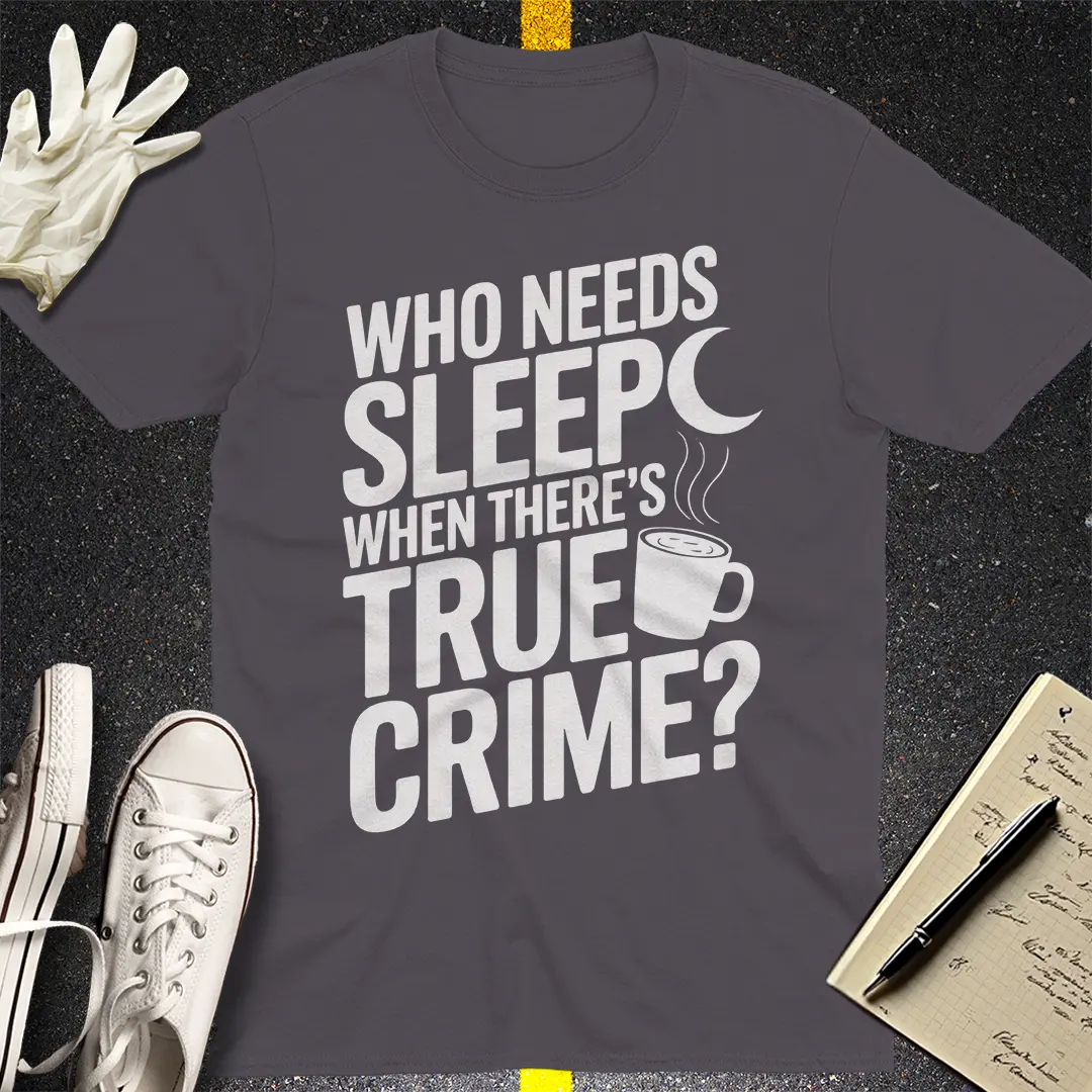 True Crime All Night T-Shirt