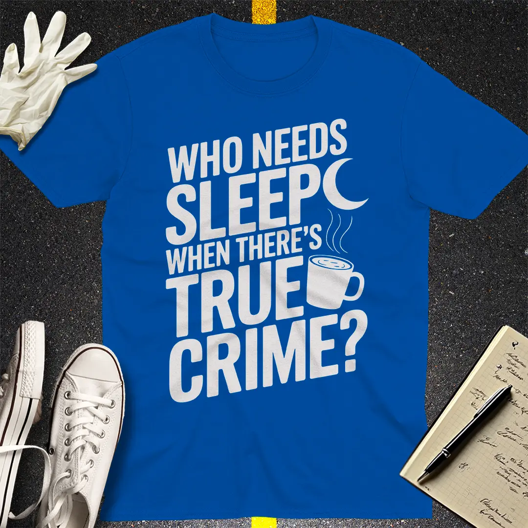 True Crime All Night T-Shirt