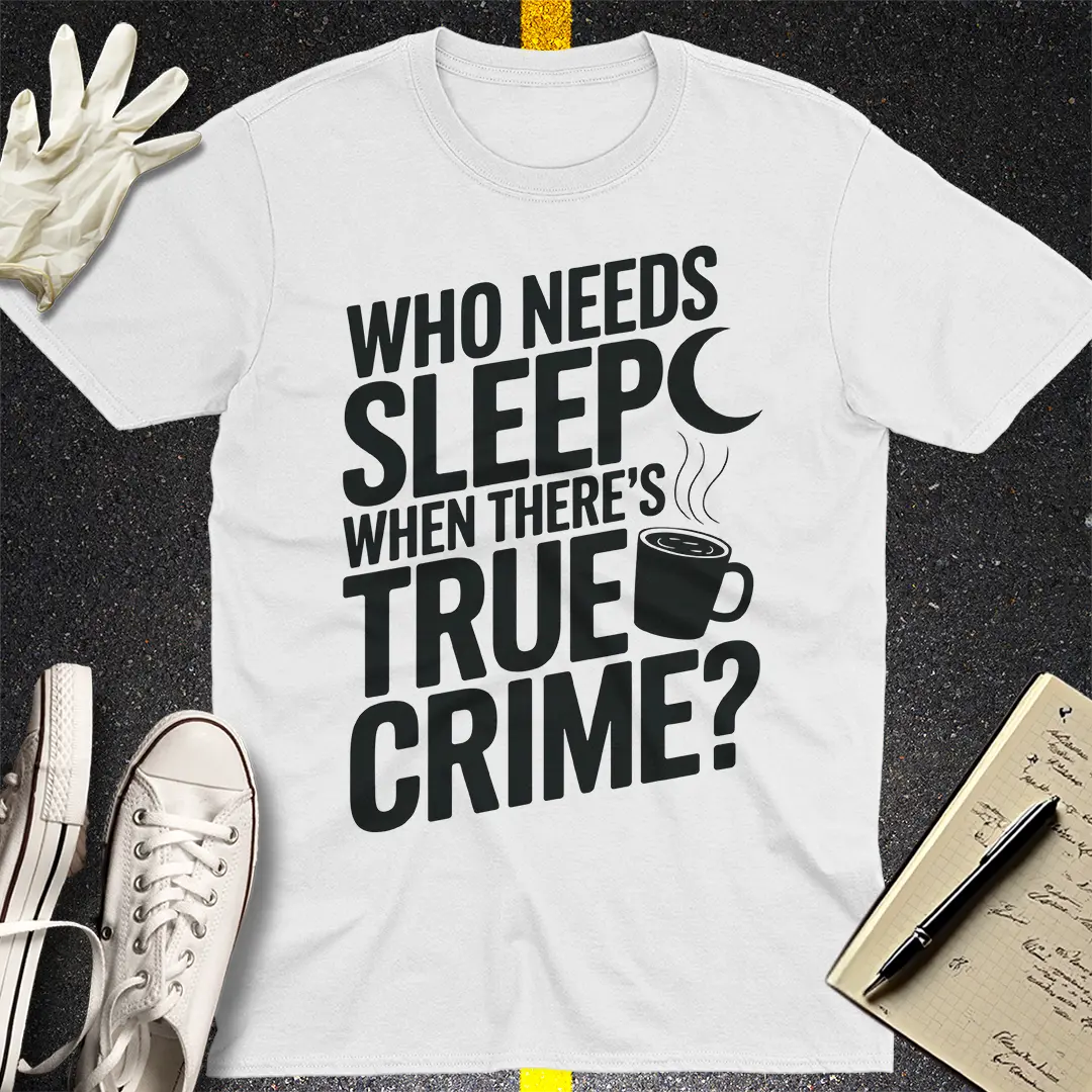 True Crime All Night T-Shirt