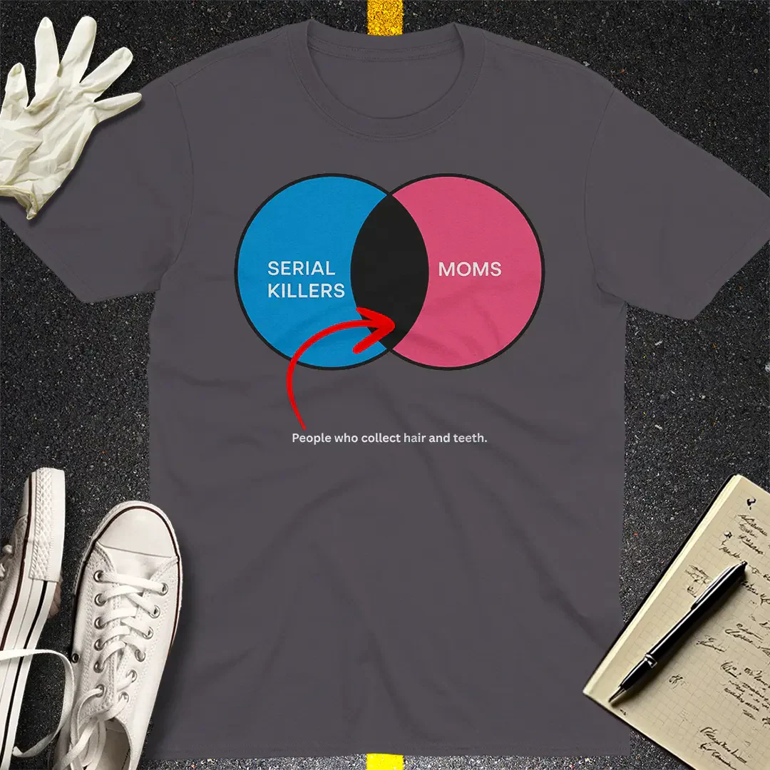 Serial Killer Energy T-Shirt