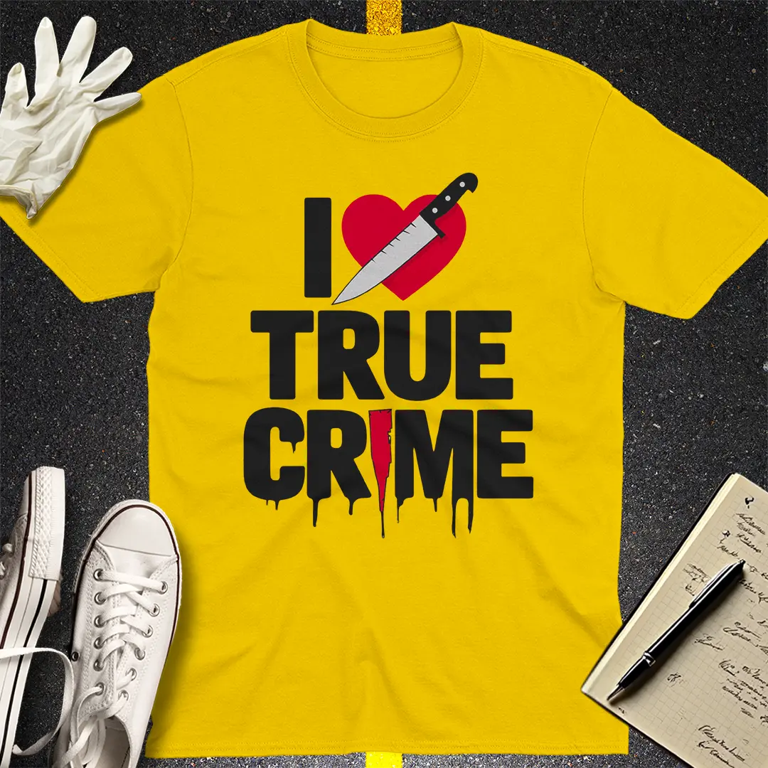 I Love True Crime T-Shirt Style001