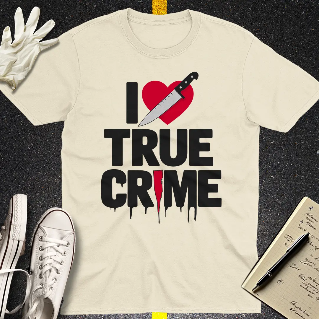I Love True Crime T-Shirt Style001