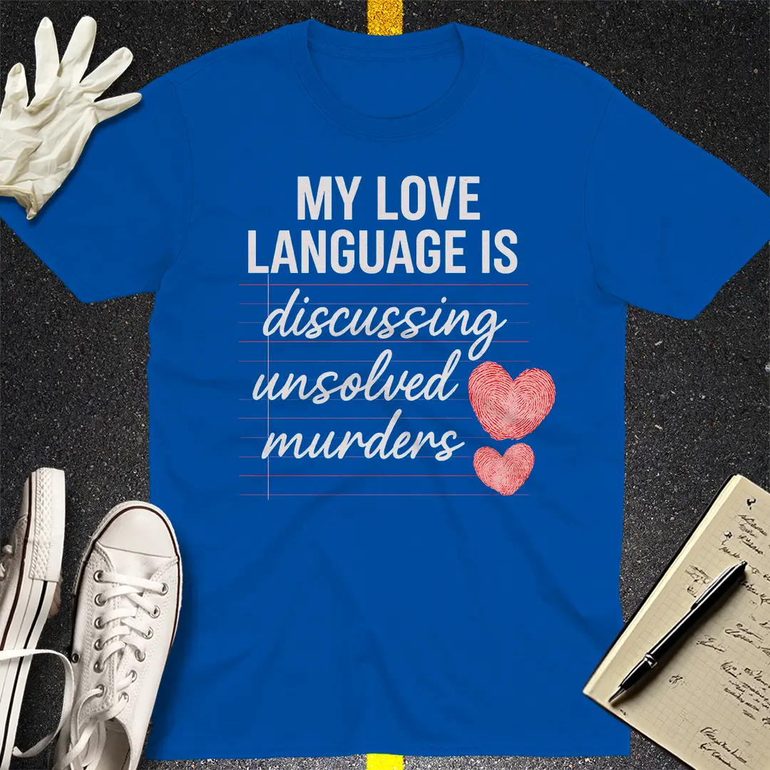 Love Language Crime T-Shirt