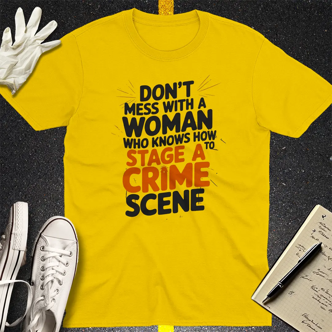 Staging a Crime Scene T-Shirt