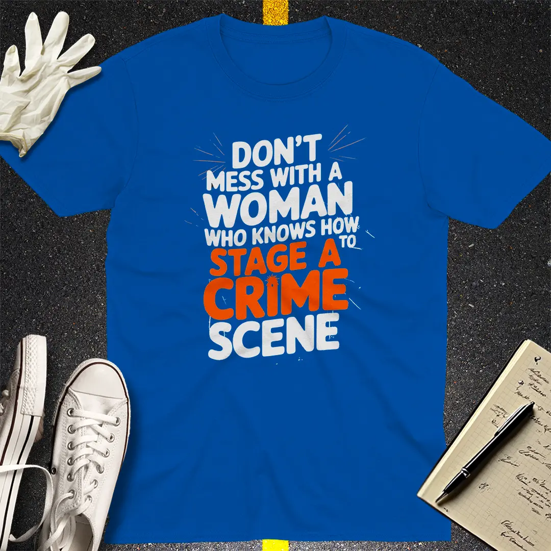 Staging a Crime Scene T-Shirt