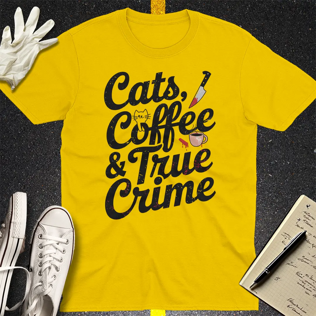 Cats, Coffee & True Crime T-Shirt