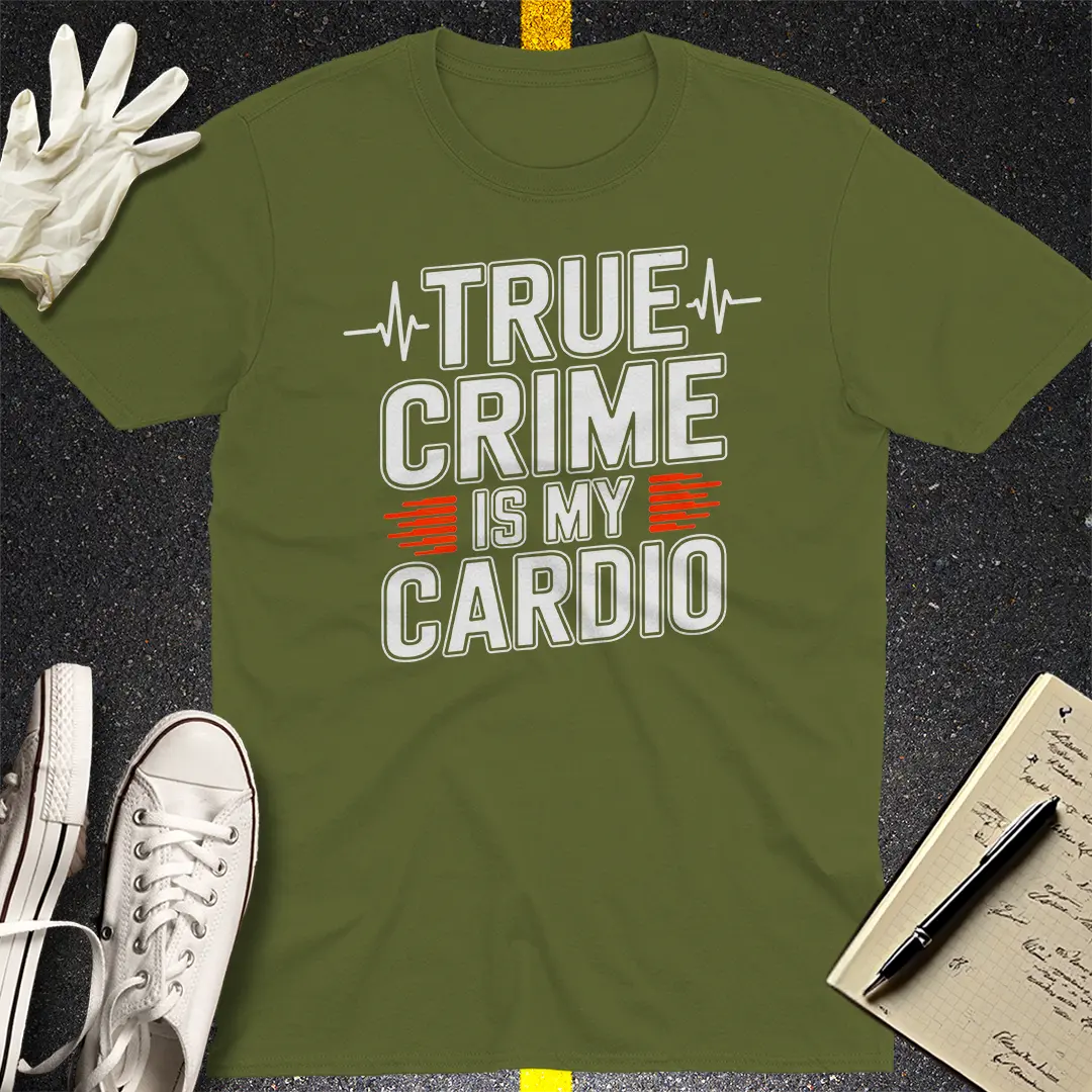 True Crime Cardio T-Shirt