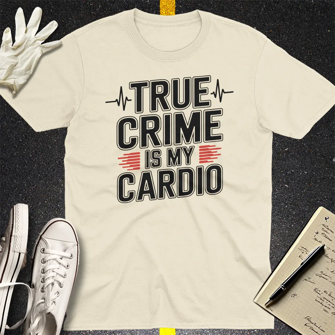 True Crime Cardio T-Shirt