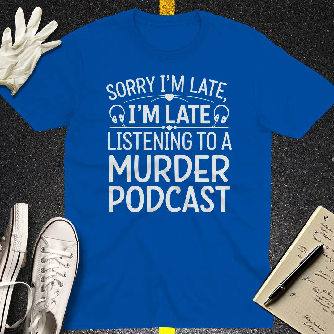 Murder Podcast Obsession T-Shirt