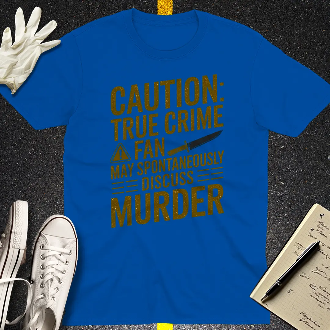 True Crime Warning T-Shirt Style001