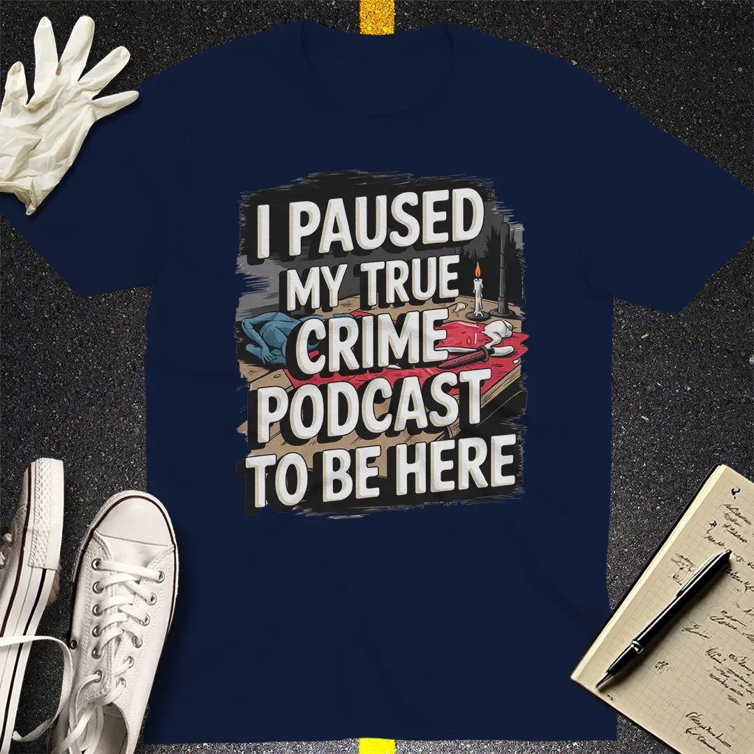 Paused for Crime T-Shirt