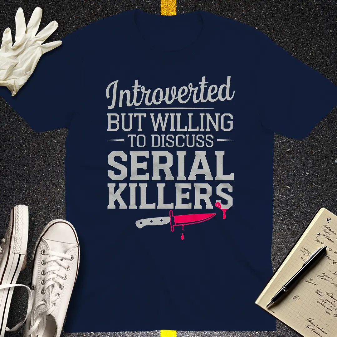 Serial Killer Talk T-Shirt Style001