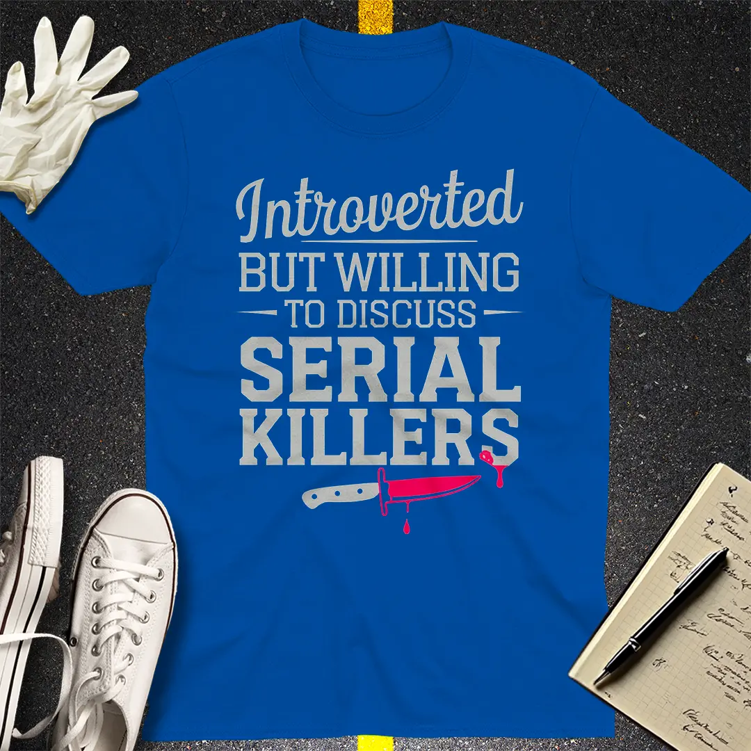 Serial Killer Talk T-Shirt Style001