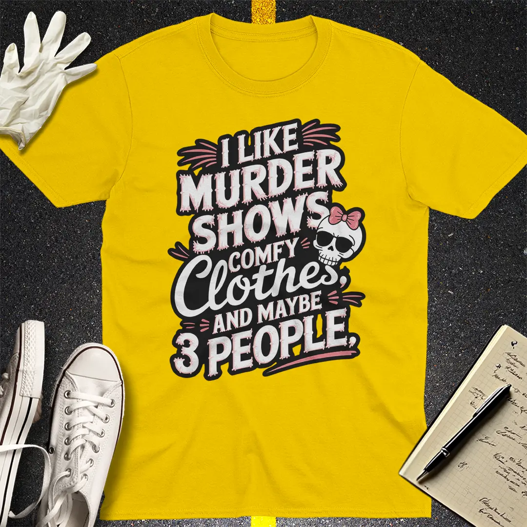 Murder Shows & Comfy Vibes T-Shirt Style001