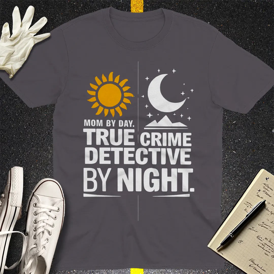 Mom by Day Detective by Night T-Shirt