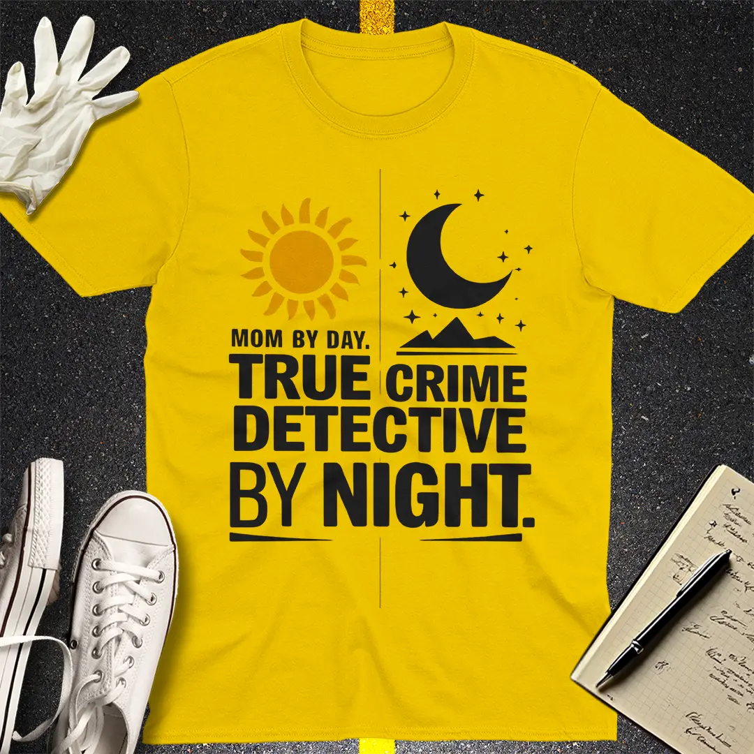 Mom by Day Detective by Night T-Shirt