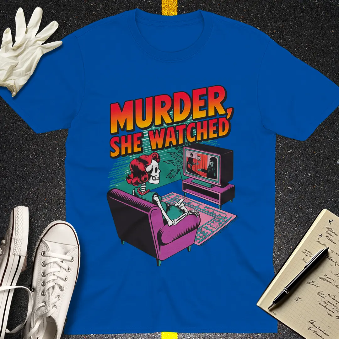 Murder She Watched T-Shirt