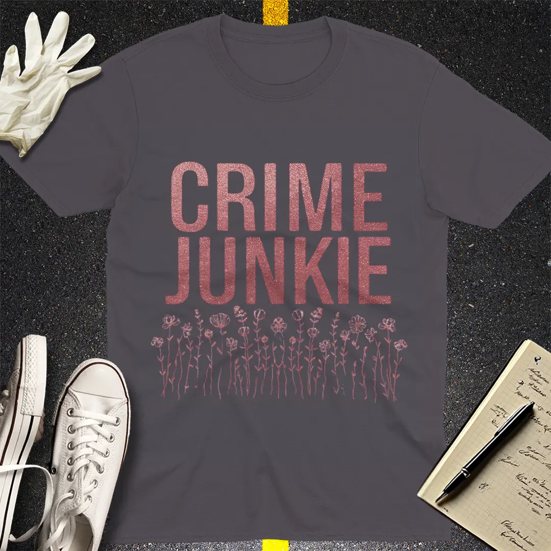Crime Junkie T-Shirt