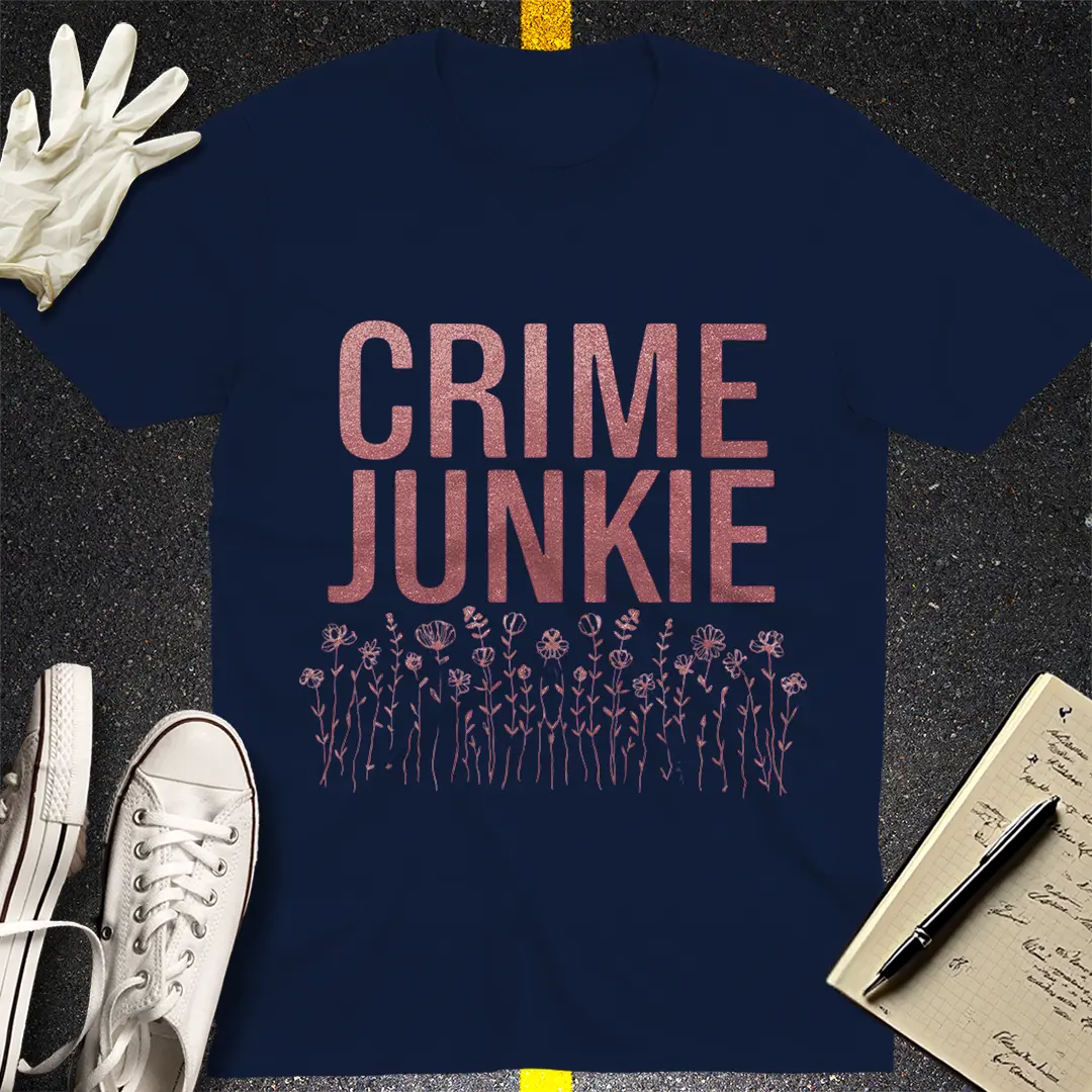 Crime Junkie T-Shirt