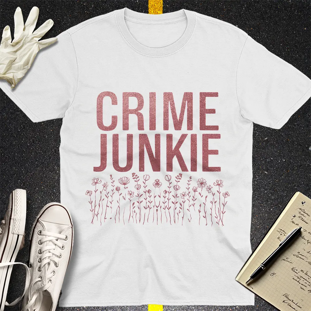 Crime Junkie T-Shirt
