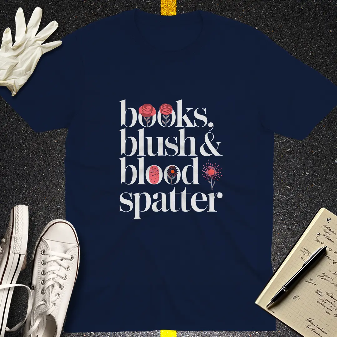 Books, Blush & Blood Spatter T-Shirt