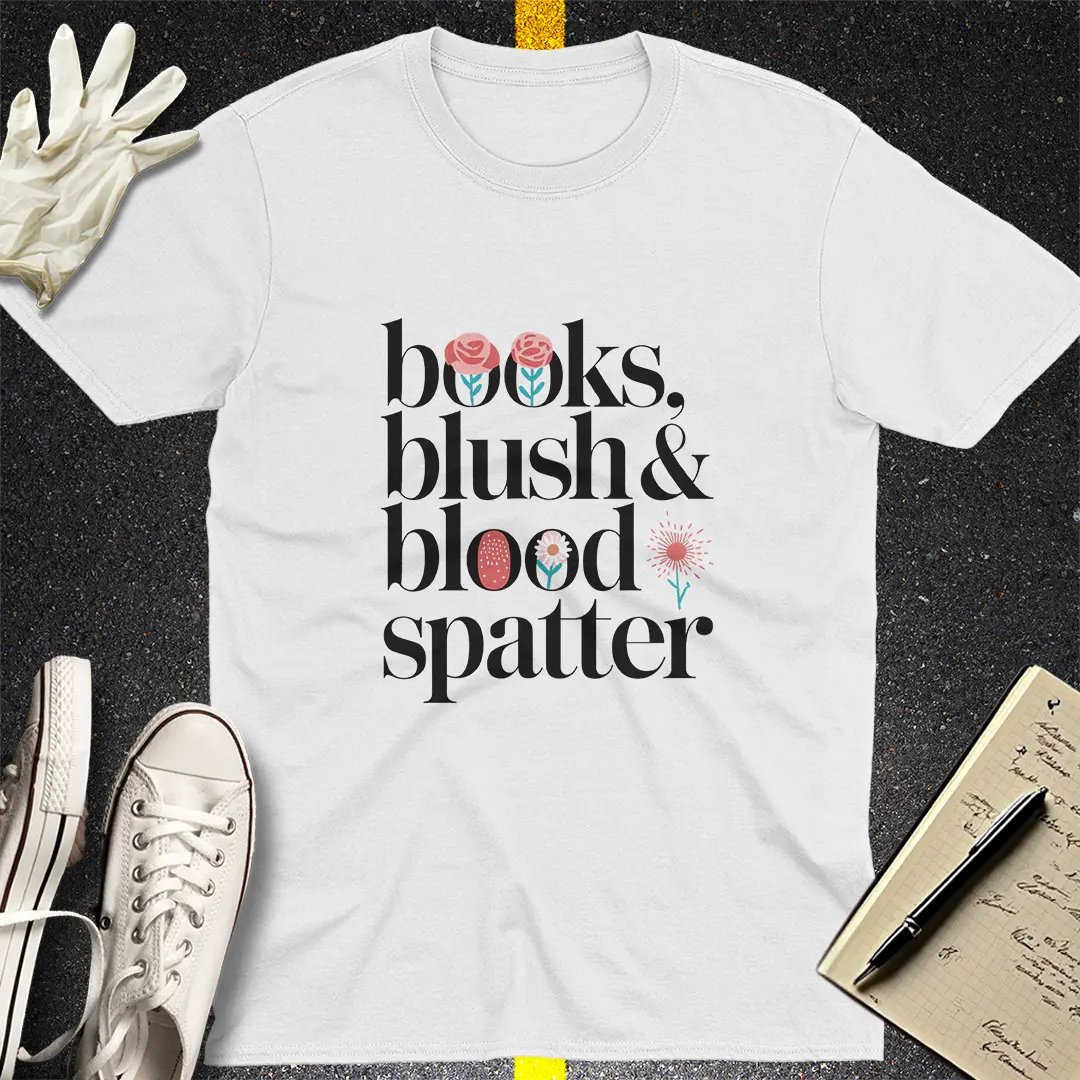 Books, Blush & Blood Spatter T-Shirt