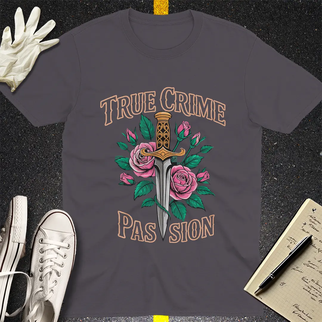 True Crime Passion T-Shirt