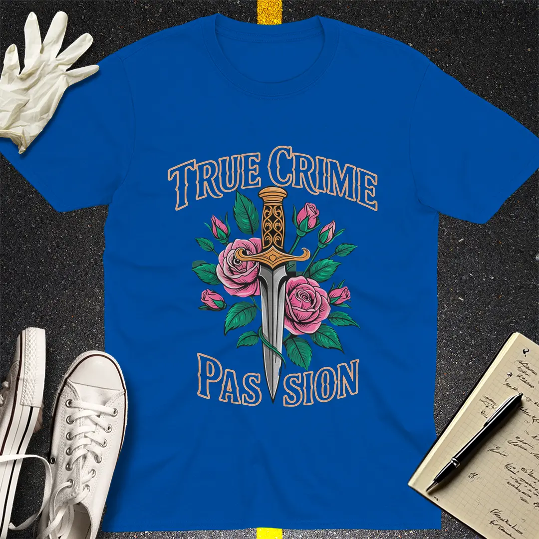 True Crime Passion T-Shirt