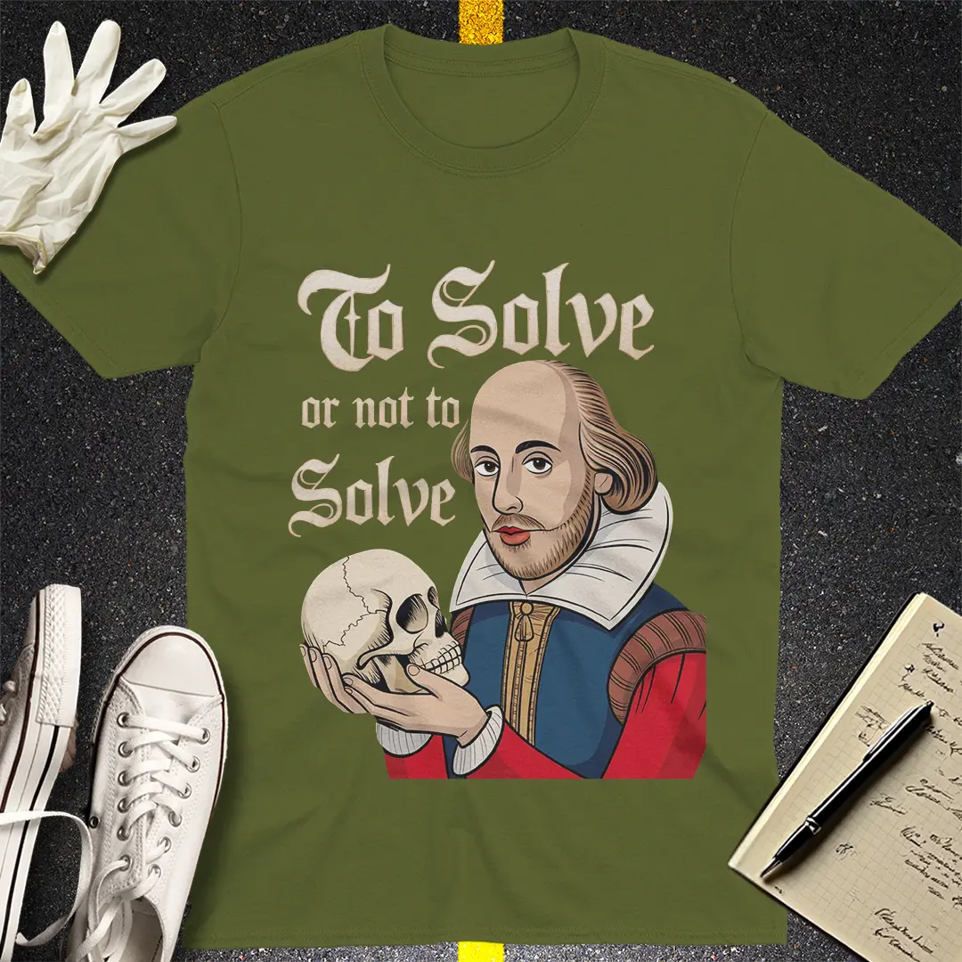 To Solve or Not To Solve T-Shirt