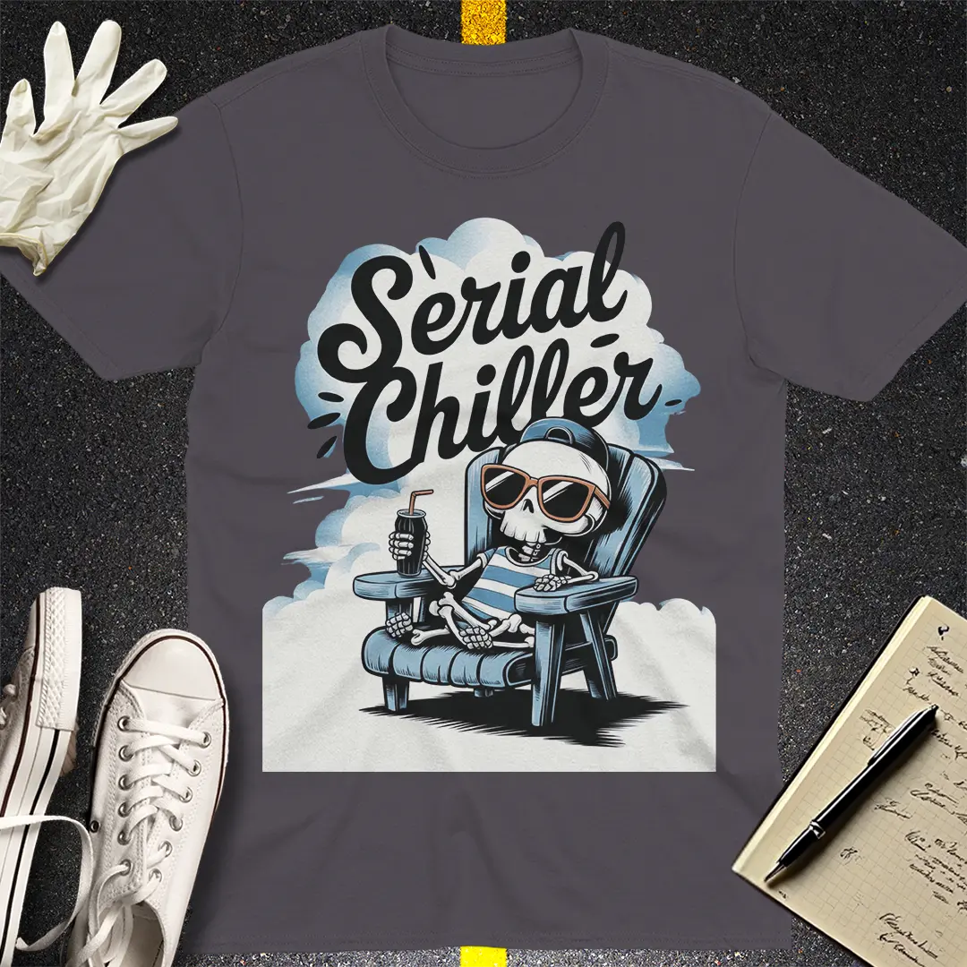 Serial Chiller T-Shirt Style001