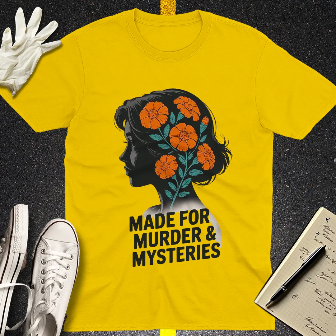 Made for Murder & Mysteries T-Shirt