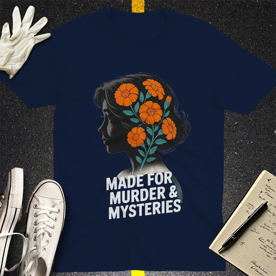 Made for Murder & Mysteries T-Shirt