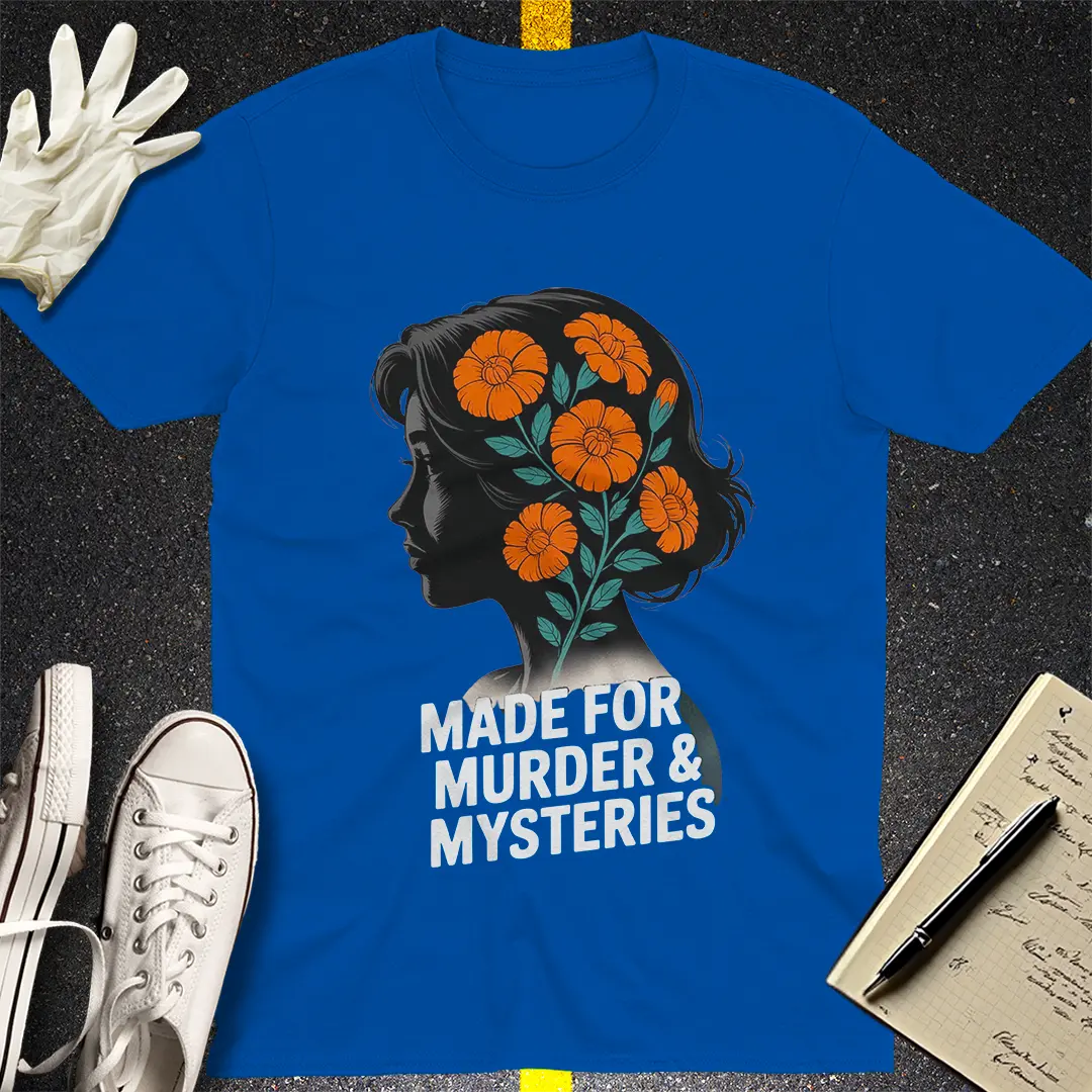Made for Murder & Mysteries T-Shirt