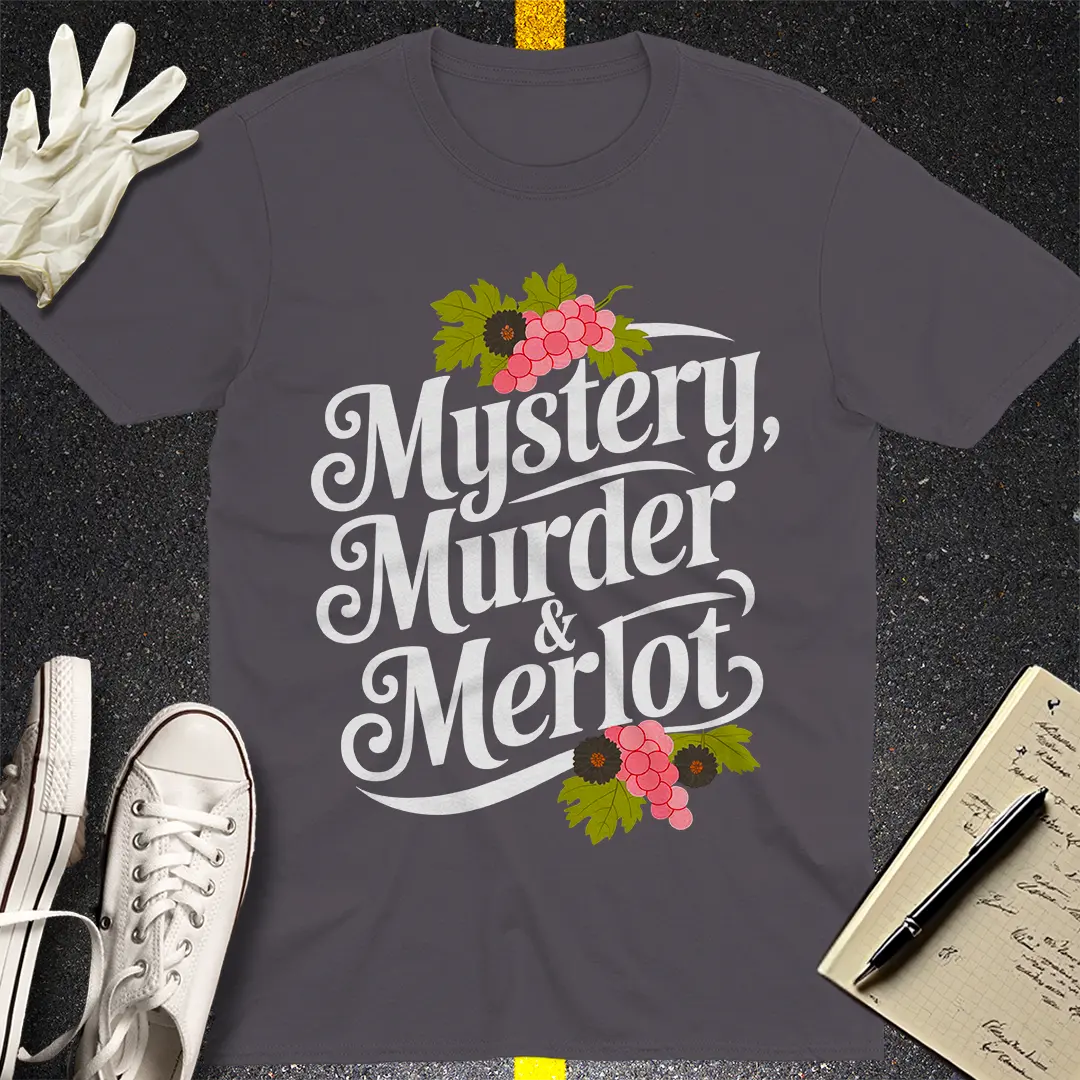 Mystery, Murder & Merlot T-Shirt