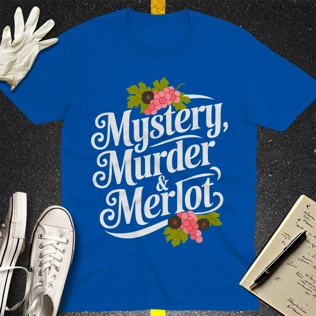 Mystery, Murder & Merlot T-Shirt