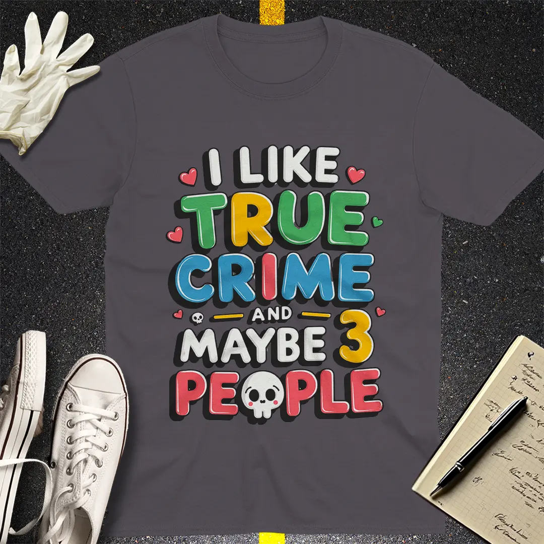 True Crime and 3 People T-Shirt