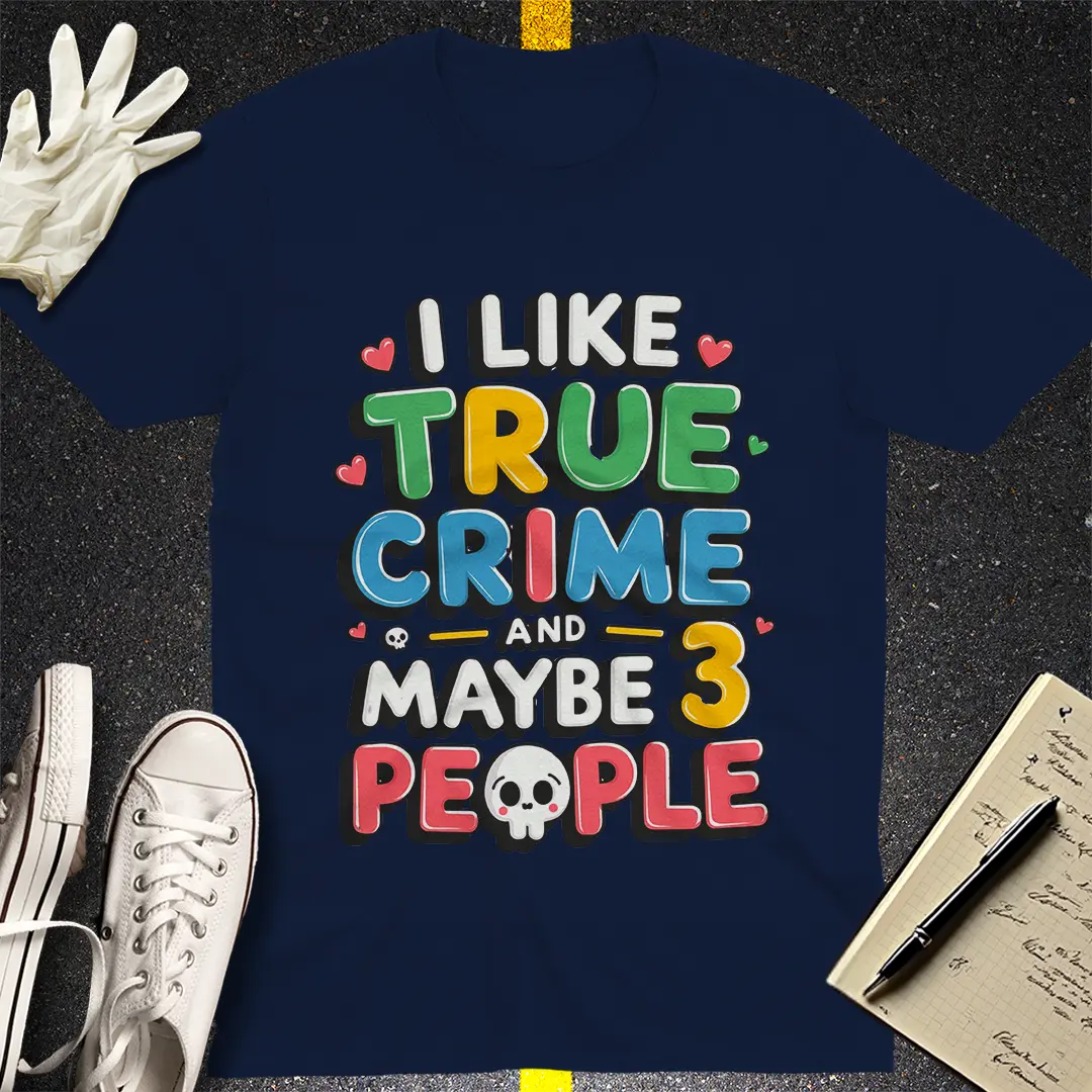 True Crime and 3 People T-Shirt
