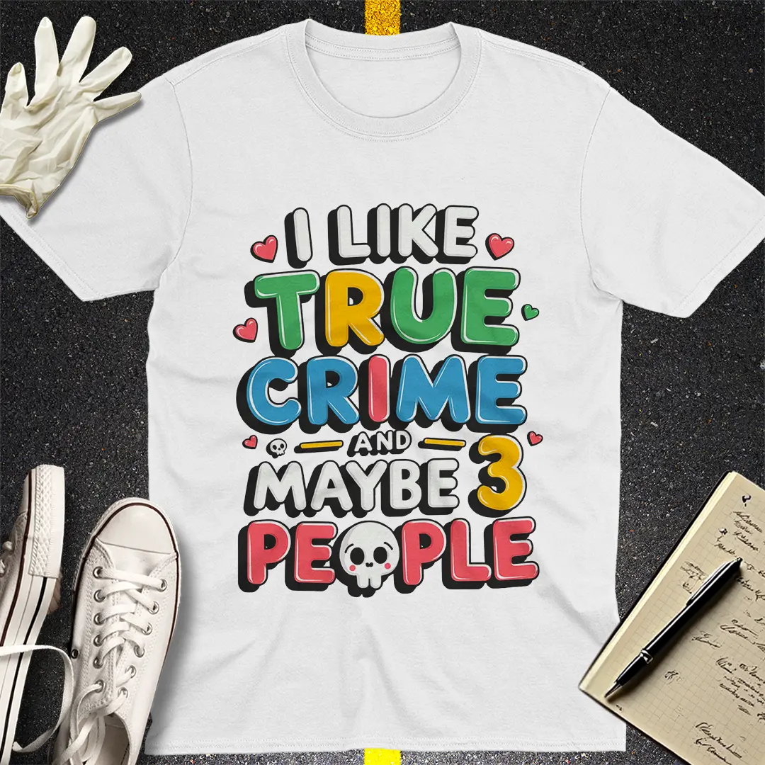 True Crime and 3 People T-Shirt