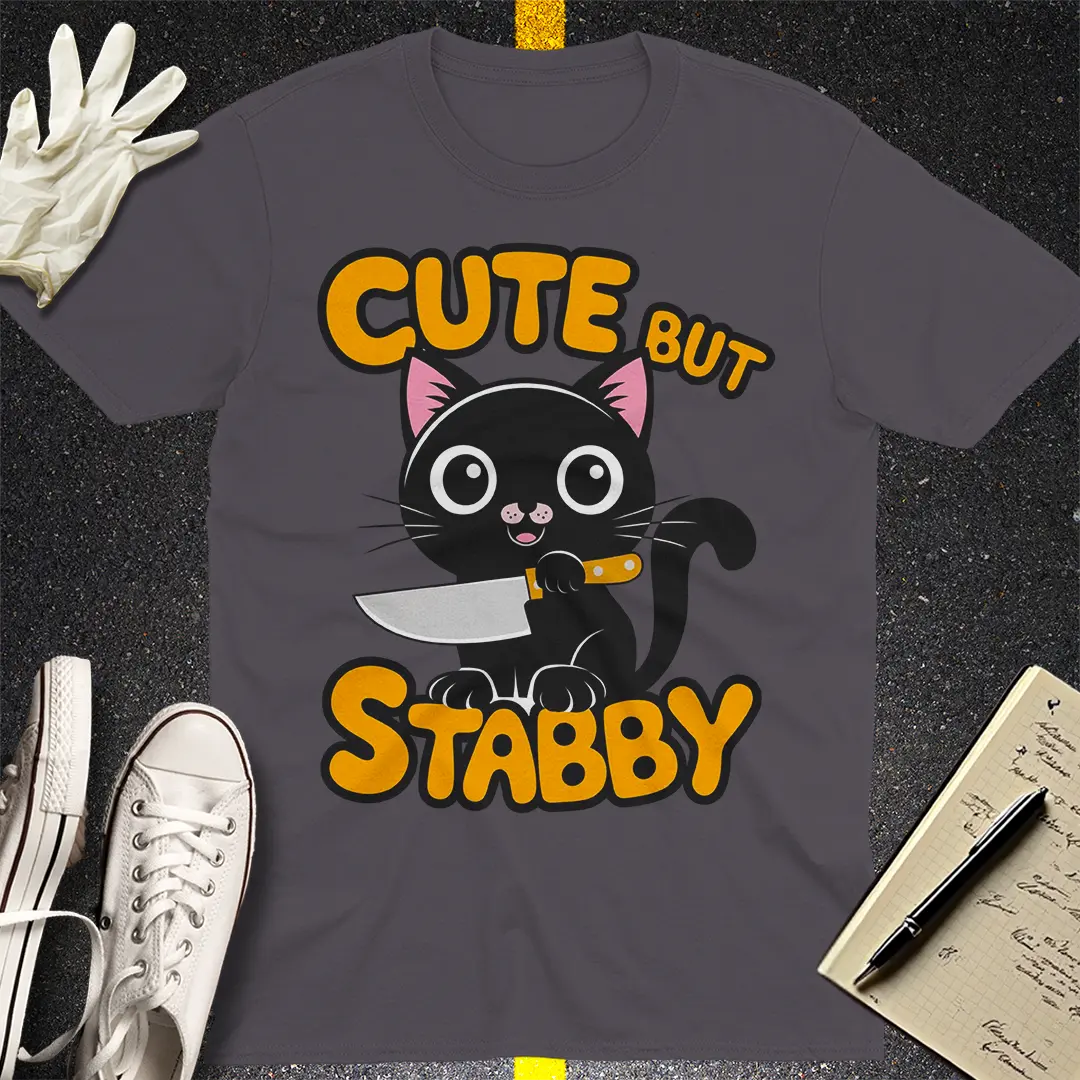 Cute But Stabby T-Shirt
