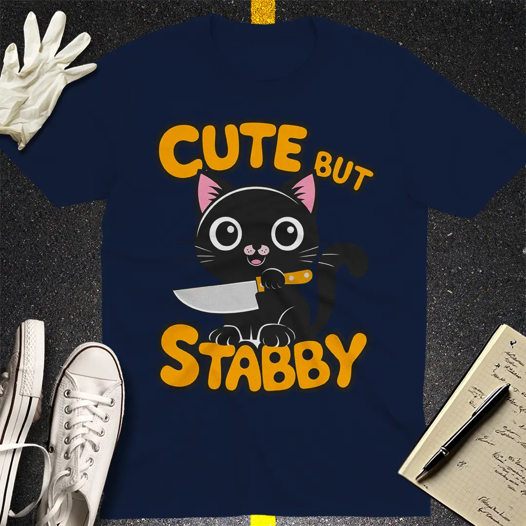 Cute But Stabby T-Shirt
