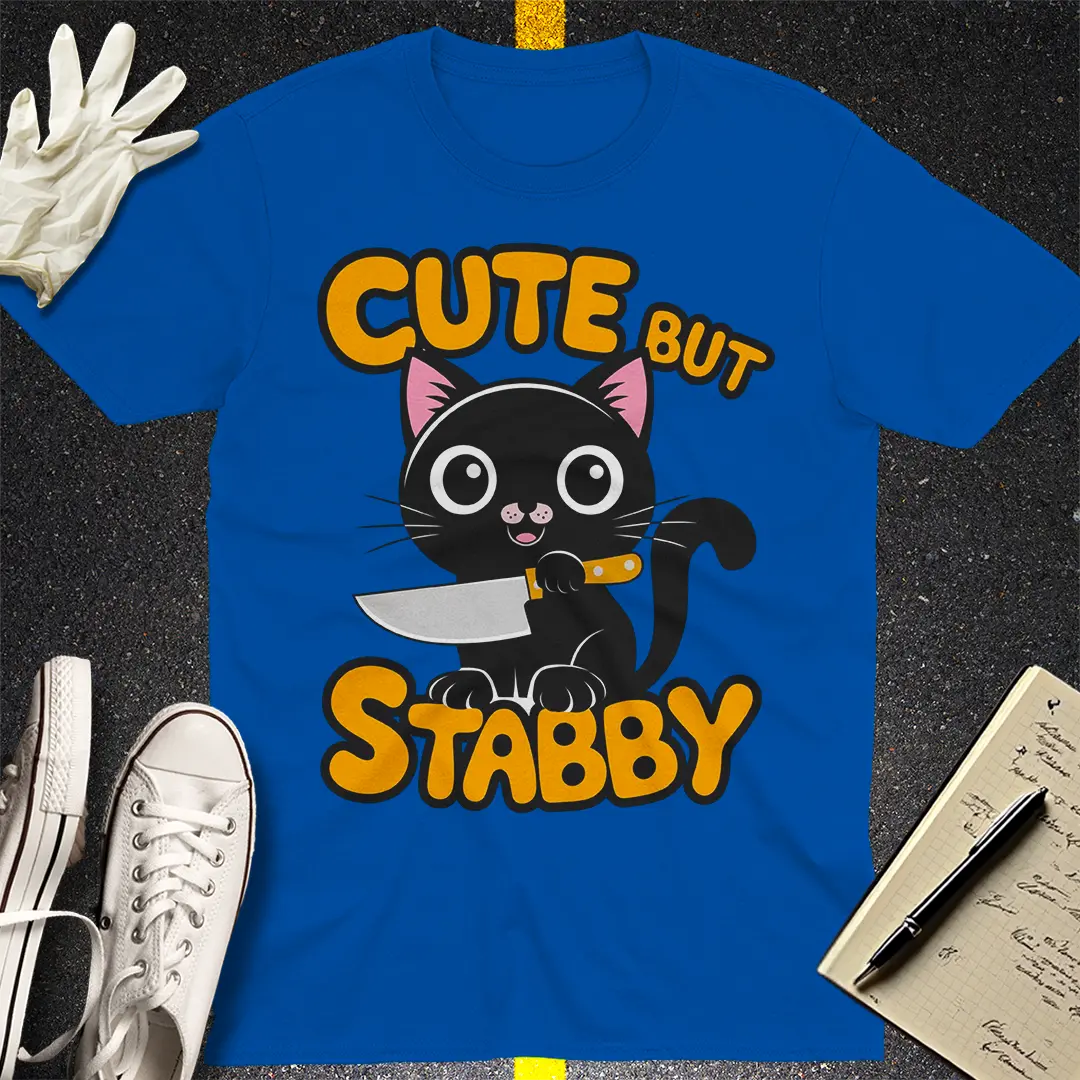 Cute But Stabby T-Shirt